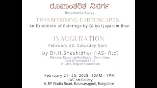 Roopantarita Nisarga - Transforming Earthscapes - Exhibition of Paintings by Jayaram Giliyal Bhat