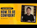 FULLTANK FRIDAY: How to be Confident