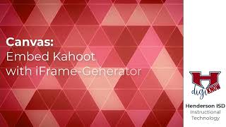 Canvas: Embed Kahoot with iFrame Generator