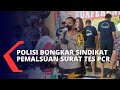 Polisi Bongkar Sindikat Pemalsuan Surat Bebas Covid-19, CS Maskapai hingga Pengguna Jasa Ditangkap!