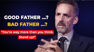 What Kind Of Relationship Do YOU Have With Your FATHER? | Jordan Peterson