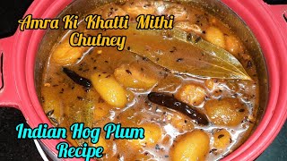 Amra Ki Chutney | Indian Hog Plum | अमङा की चटनी | Amda Ki Khatti Mithi Chutney | Anchala Ki Rasoi