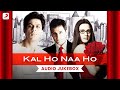 Kal Ho Na Ho | Audio Jukebox | Shah Rukh Khan | Saif Ali Khan | Preity Zinta | Shankar Ehsaan Loy 🎶✨