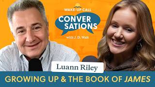 Growing Up & the Book of James with Luann Riley - Wake-Up Call Conversations