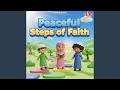 Peaceful Steps Of Faith