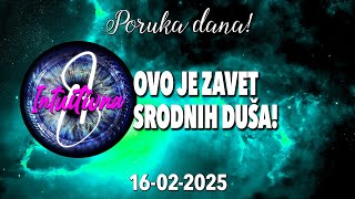 📩OVO JE ZAVET SRODNIH DUŠA!📩PORUKA DANA 16.02.2025.🌟 Tarot citanje 🔮  @Intuitivna8