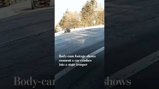 Body-cam footage shows moment a car crashes into a state trooper