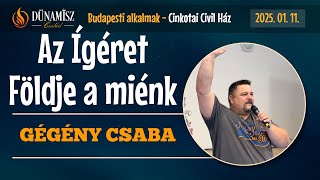 Az Ígéret Földje a miénk - Gégény Csaba, Budapest, 2025.01.11.