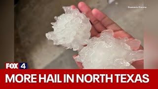 North Texans see another round of hail