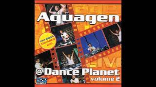 Aquagen - @  Dance planet vol.2 (2004)