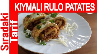 SIRADAKİ TARİF KIYMALI RULO PATATES NASIL YAPILIR ? - YEMEK TARİFİ - SIRADAKİ TARİF