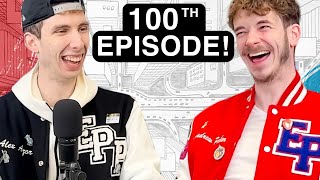 OUR 100th EPISODE!!