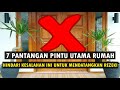 JANGAN LAKUKAN INI JIKA TIDAK MAU SIAL, PINTU UTAMA RUMAH YANG HARUS DIHINDARI AGAR REZEKI LANCAR