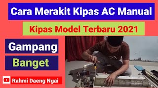 CARA MERAKIT KIPAS ANGIN MANUAL DARI BEKAS AC MERK LG