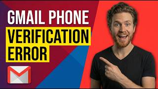 Fix Gmail Phone Verification Error (Easy Guide)