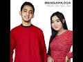 mengapa dia feat. yeni inka