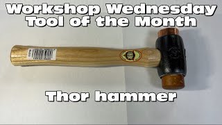 Thor hammer review on Workshop Wednesday Tool of the Month