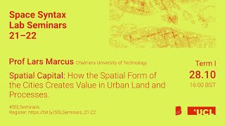 Spatial Capital: How the Spatial Form of the Cities Creates Value in Urban Land and Processes.