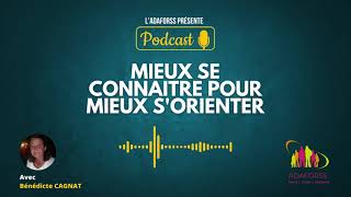 PODCAST - Mieux se connaitre pour mieux s'orienter