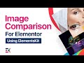 Image Comparison Widget For Elementor | ElementsKit |  All-in-one addons for Elementor