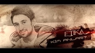 Etika - Kim Anlar (Video Klip 2013)