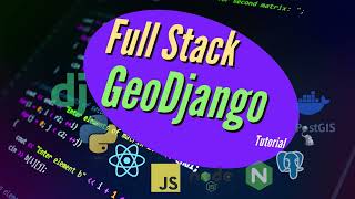 GeoDjango & React Tutorial #1 - Full Stack Geo Web App With Python & JavaScript