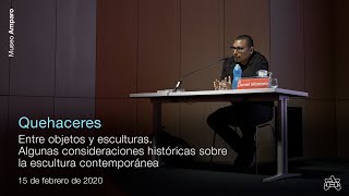 Entre objetos y esculturas. Algunas consideraciones históricas sobre la escultura contemporánea