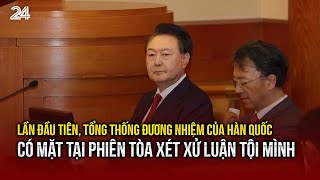 Lần đầu tiên, Tổng thống đương nhiệm của Hàn Quốc có mặt tại phiên tòa xét xử luận tội mình | VTV24