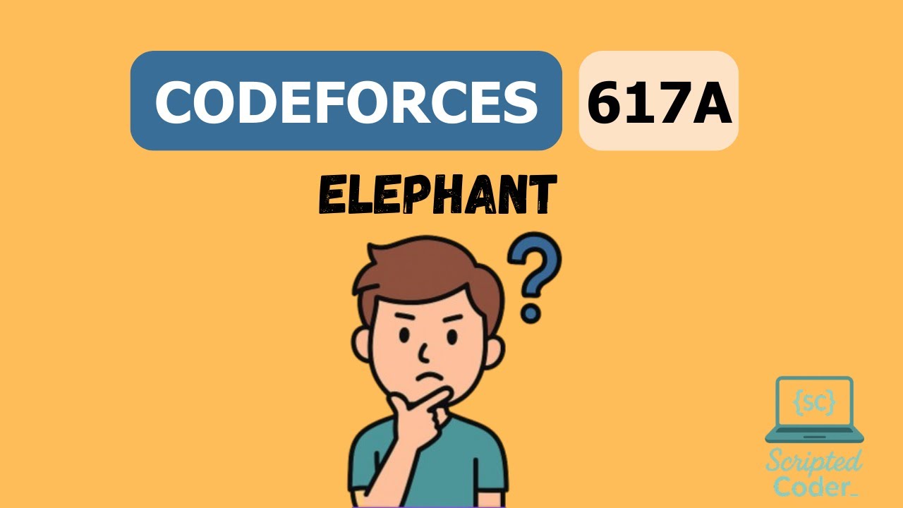 Codeforces Problem 617a Solution Elephant Youtube