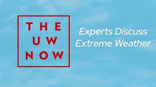 Experts Discuss Extreme Weather