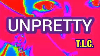 Unpretty ( Lyrics ) ~ TLC #unpretty #tlc #musiclyrics