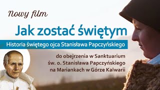 Jak zostać świętym – Historia św. Stanisława Papczyńskiego