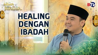 Ustadz Hilman Fauzi: Obati Segala Masalah dengan Ibadah | Jalan Dakwah Part 1