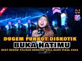 DJ BUKA HATIMU DUGEM FUNKOT PILIHAN DISKOTIK TERBARU BEST REMIX FULL BASS KENCANG ABIS