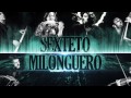 Tanda de Tango: Sexteto Milonguero - Javier Di Ciriaco. Tango DJ Arts Klints