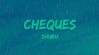 Cheques |Lyrics|  Punjabi Song Hit Shubh