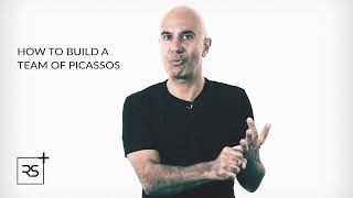 How To Build A Team Of Picassos | Robin Sharma