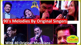 90's Songs Live By Kumar Sanu ,Alka Yagnik, Abhijeet Da, Udit Narayan , Sadhna Sargam, Amit Kumar