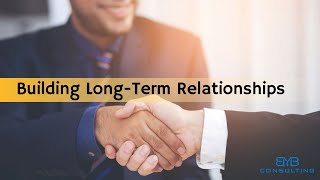 How To Build Long Term Customer Relationships