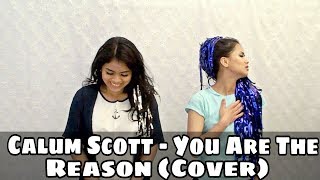 Calum Scott - You Are The Reason Cover ~ CatxLizz