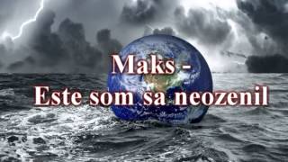 Maks - Este som sa neozenil