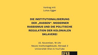 Lukas Egger: Die Institutionalisierung der ‚Rassen‘