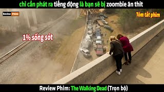 Chỉ cần phát ra tiếng động là bạn sẽ bị zoombie ăn thit - Review phim hay