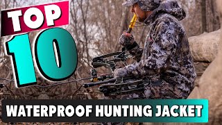 Best Waterproof Hunting Jacket In 2024 - Top 10 New Waterproof Hunting Jackets Review