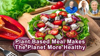Every Plant Based Meal You Have Makes The Planet More Healthy