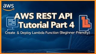 AWS REST API Tutorial Part 4 🌐 | Create & Deploy Lambda Function (Beginner-Friendly)