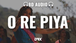 O Re Piya : 8D AUDIO🎧 | Aaja Nachle | Madhuri Dixit | Rahat Fateh Ali Khan | Salim-Sulaiman (Lyrics)