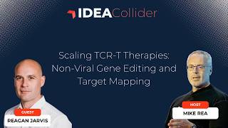 Scaling TCR-T Therapies: Reagan Jarvis on Non-Viral Gene Editing and Target Mapping