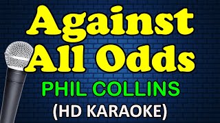 AGAINST ALL ODDS - Phil Collins (HD Karaoke)