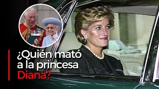 ¿Quién mató a Diana? La verdad jamás contada de la muerte de la princesa de Gales